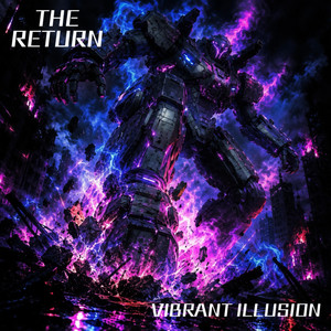 THE RETURN by VIBRANT ILLUSION