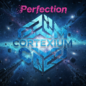 Perfection by CORTEXIUM