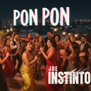 Pon Pon by Joe Instinto