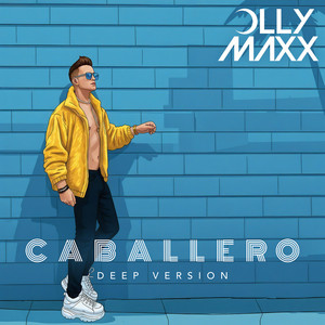 Caballero - Deep Version by Olly Maxx