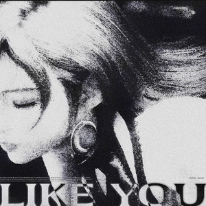 like you - Slowed by dolshi, dxxm