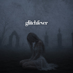 Glitchfever by Hugeloud