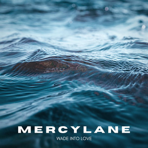 Wade Into Love by Mercylane