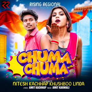 Chuma Chuma by Nitesh Kachhap, Khushboo Linda