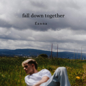 fall down together by Éanna