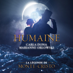 Humaine by La Légende de Monte Cristo, Marianne Orlowski