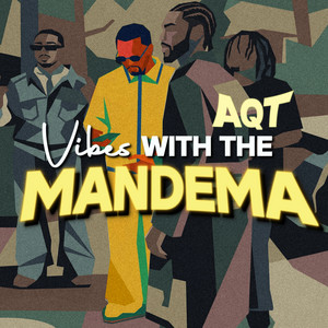 Vibes with the Mandema by AQT