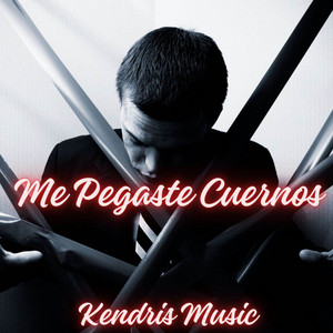Me Pegaste Cuernos by kendris music
