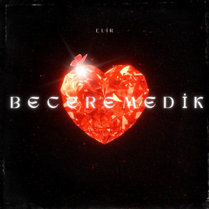 BECEREMEDİK by Elir
