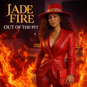 Jade Fire - OUT OF THE PIT