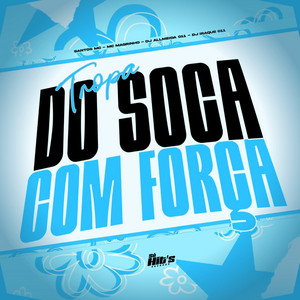 Tropa do Soca Com Força