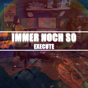 Immer noch so by Execute