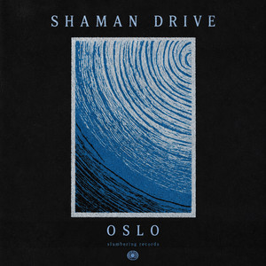 Oslo by Shaman Drive