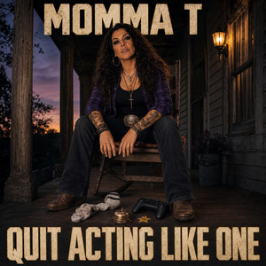 Quit Acting Like One by Momma T
