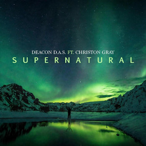 Supernatural by Deacon D.A.S., Christon Gray