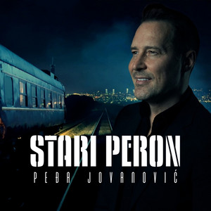 Pedja Jovanovic - Stari peron