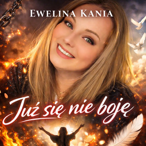 Już się nie boję by Ewelina Kania