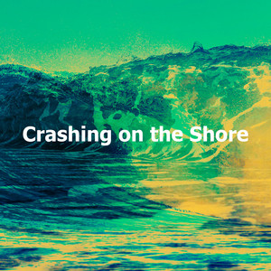 Crashing on the Shore album