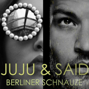 Juju & Said - Berliner Schnauze