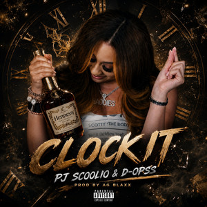 Clock it by PJ Scoolio, D-opss