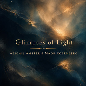 Glimpses of Light by Abigail Amster, Maor Rosenberg