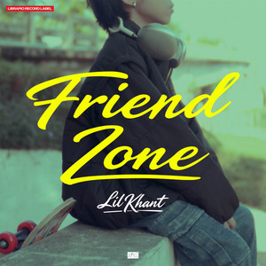 Lil Khant - Friend Zone