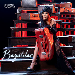 Brilliant Dadaşova - Bayatılar (Remake)