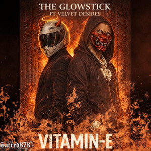 Vitamin E by The Glowstick, velvet desires