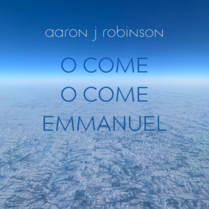 O Come O Come Emmanuel