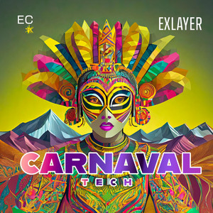 Carnaval Tech by EXLAYER