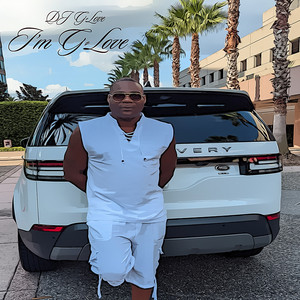 DJ G-Love - I'm G-Love