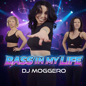 Bass in My Life by DJ Moggero, Neo Vallo