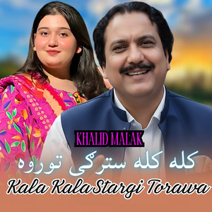 Khalid Malak - Kala Kala Stargi Torawa