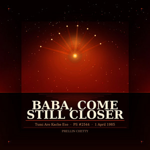 Baba, Come Still Closer by Prellin Chetty