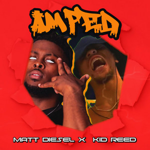 Amped by Kid Reed, Matt Diesel