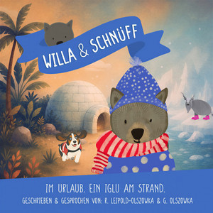 Willa & Schnüff. Im Urlaub. Ein Iglu am Strand Teil 2 by Willa & Schnüff