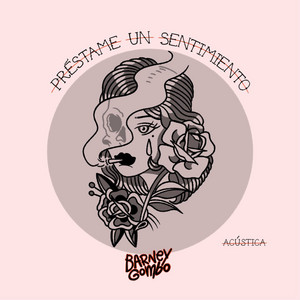 Préstame Un Sentimiento - Acústica by Barney Gombo