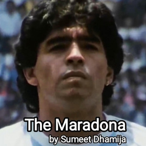 Sumeet Dhamija - The Maradona