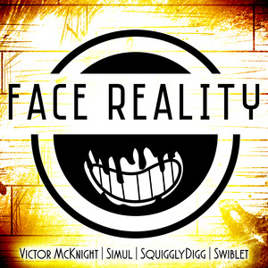 Face Reality by Victor McKnight, Swiblet, Simul, SquigglyDigg