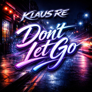 Don't Let Go by Klaus Re