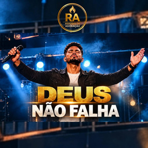 Deus Não Falha by Refúgio De Adoração