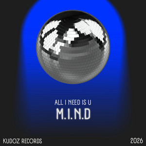 All I Need Is U by M.I.N.D