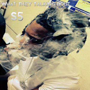 What They Talking Bout by stoneda5th