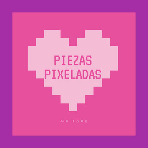 PIEZAS PIXELADAS by MR Pope