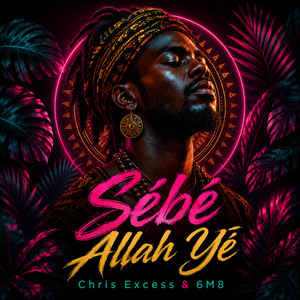 Sébé Allah Yé - Extended Remix by Chris Excess, 6M8