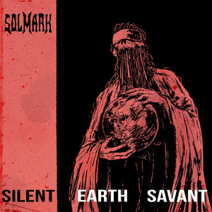 Silent Earth Savant by SolMark