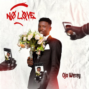 No Love by Ojo Werey