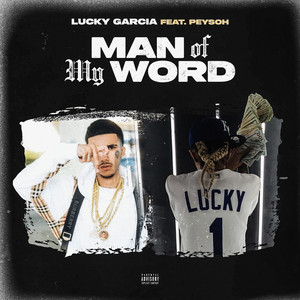 Man of My Word by LucKy Garcia, Peysoh