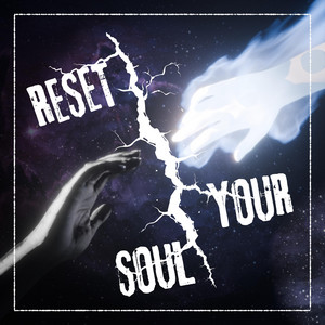 Reset Your Soul by Soulset