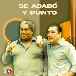 Arturo " Zambo" Cavero & Oscar Avilés - Se Acabo Y Punto